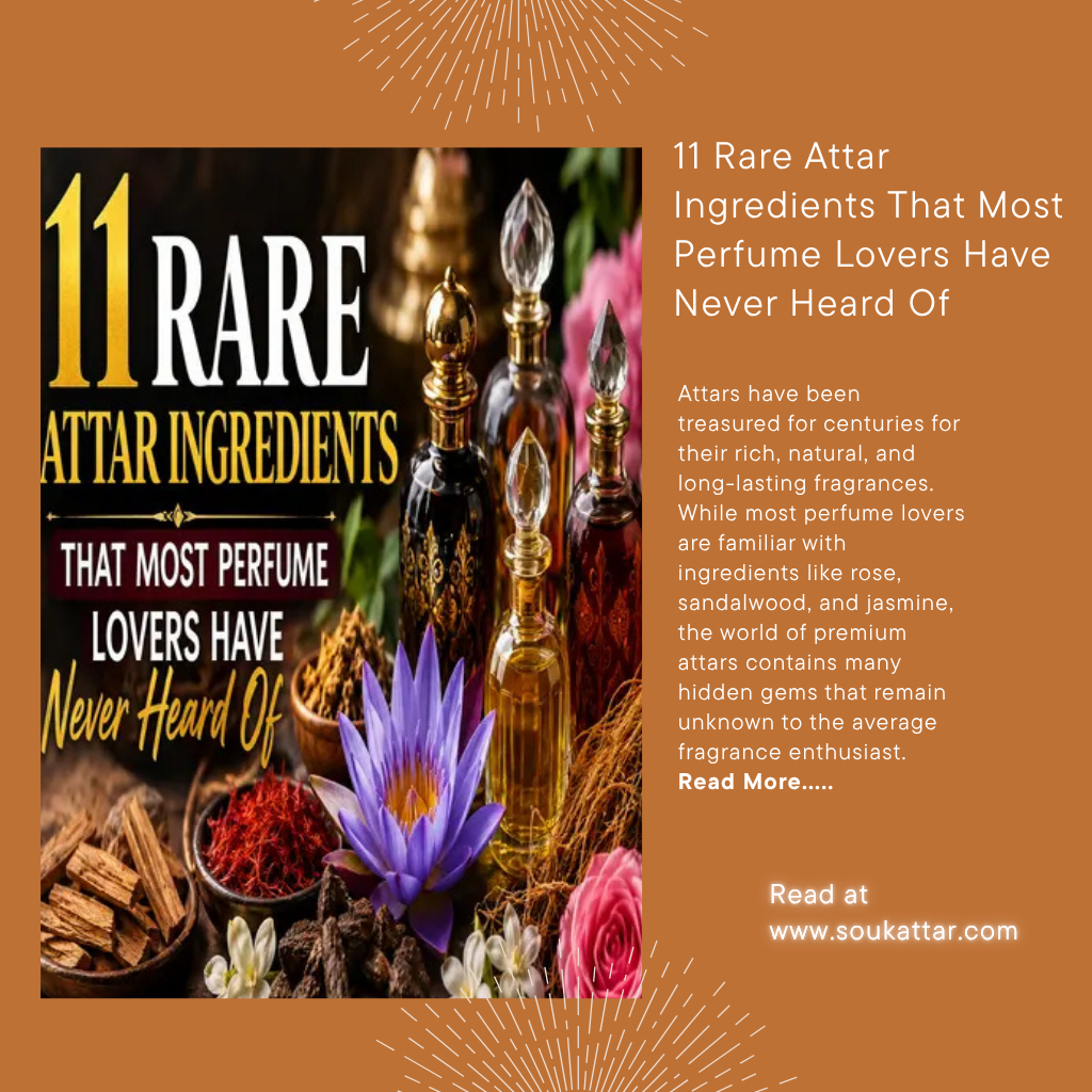 11 Rare Attar Ingredients That Most Perfume Lovers Have Never Heard Of